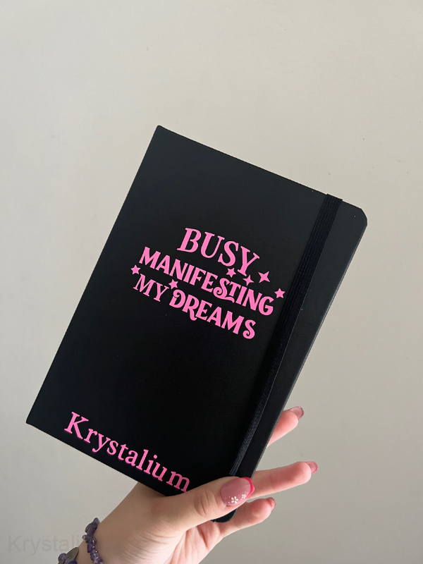 Krystalium manifestační deník - BUSY MANIFESTING MY DREAMS
